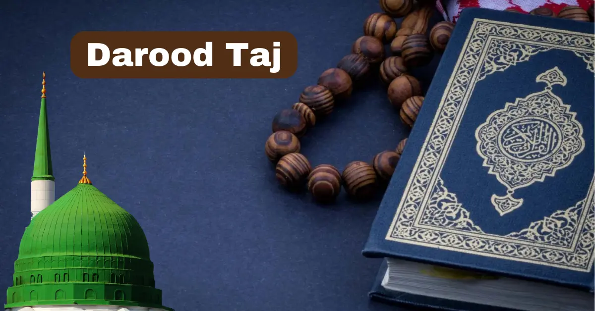 Darood Taj | How To Recite With Benefits 