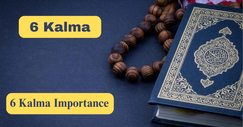 Recite 6 Kalma With Translation And Benefits