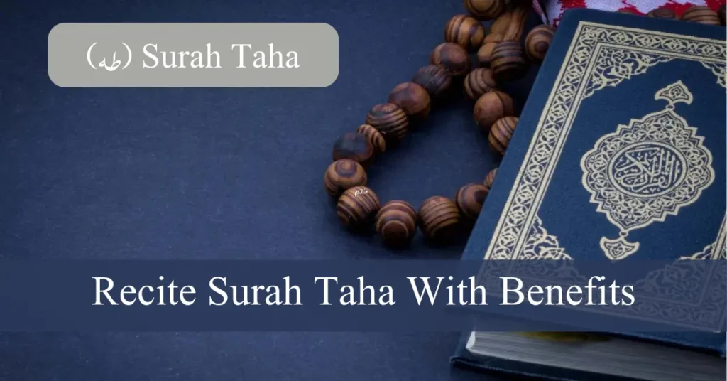Recite Surah Taha (طه) With Translation And Benefits 