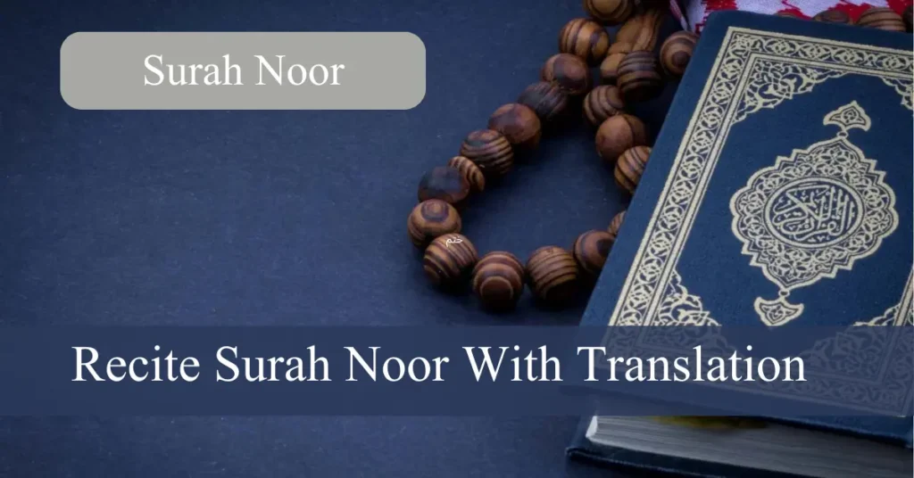 Recite Surah Noor With Translation And PDF