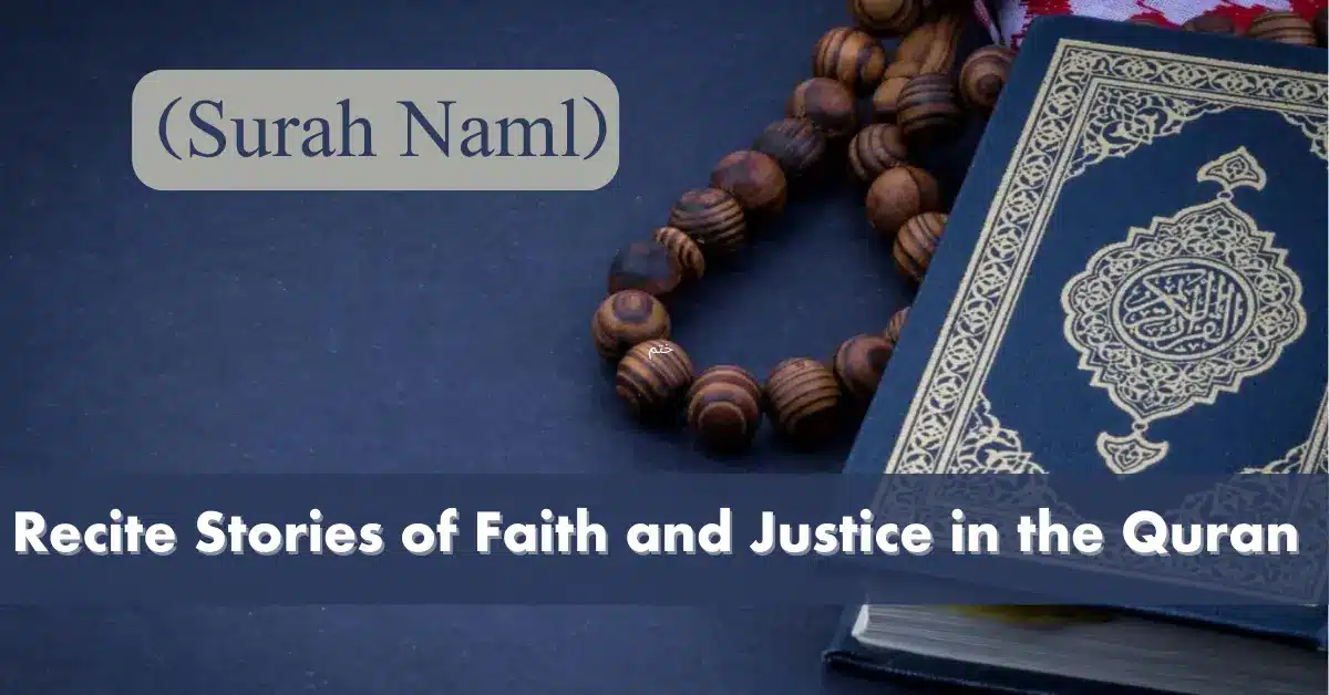 Stories of Faith and Justice in the Quran (Surah Naml)